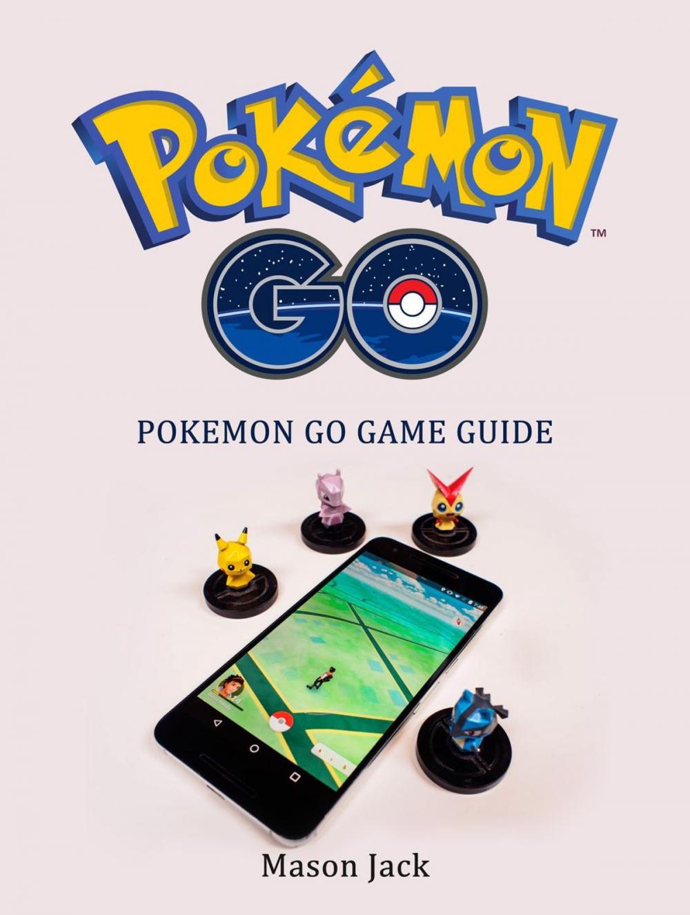 Big bigCover of Pokemon Go: Pokemon Go Game Guide