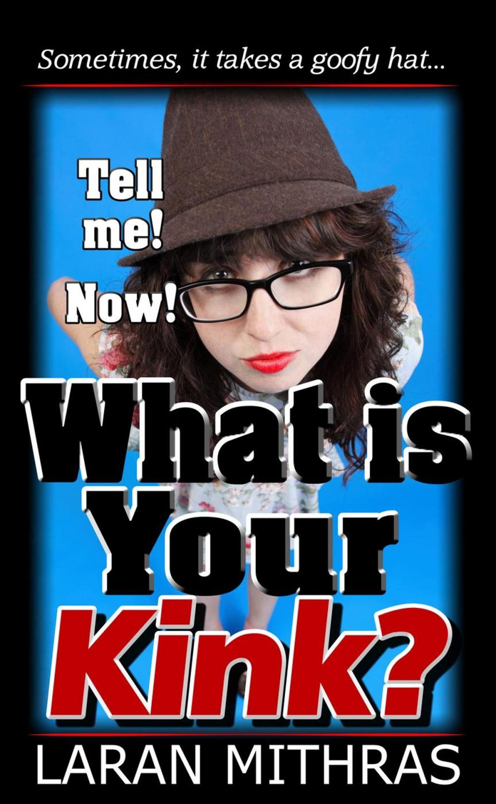 Big bigCover of What is Your Kink?
