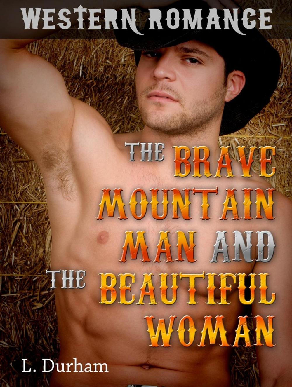Big bigCover of Western Romance: The Brave Mountain Man and the Beautiful Woman
