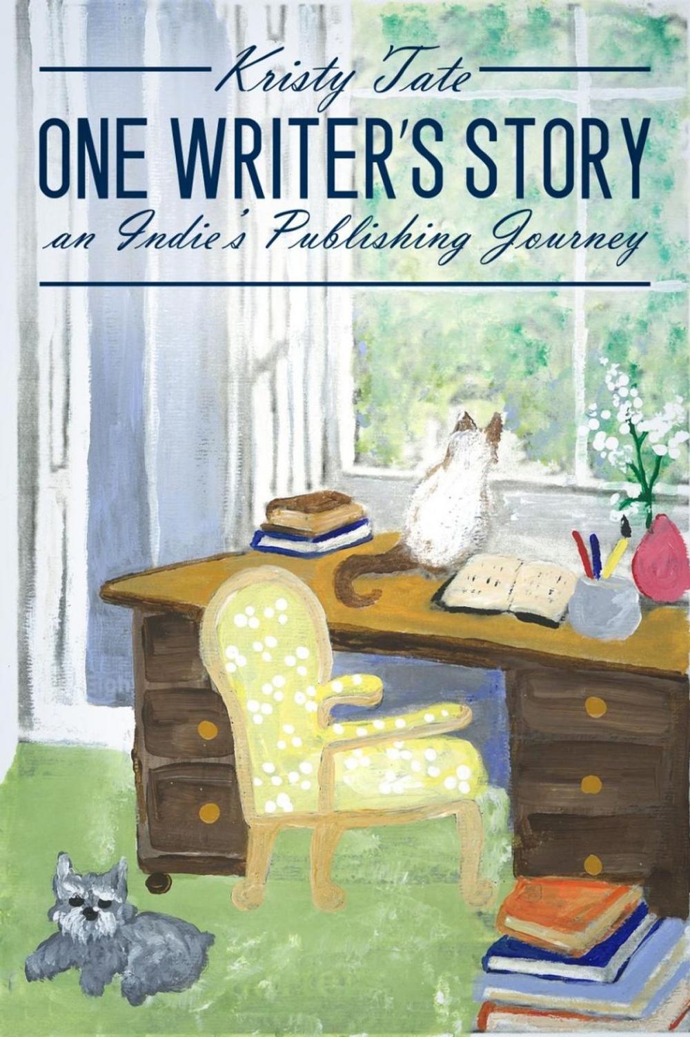 Big bigCover of One Writer’s Story: an Indie’s Publishing Journey