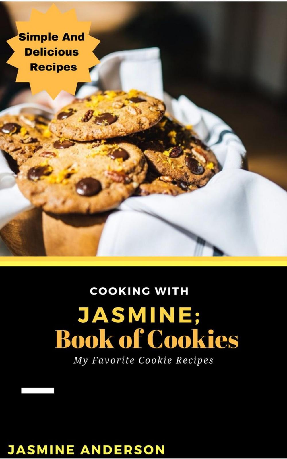 Big bigCover of Cooking With Jasmine; Book of Cookies