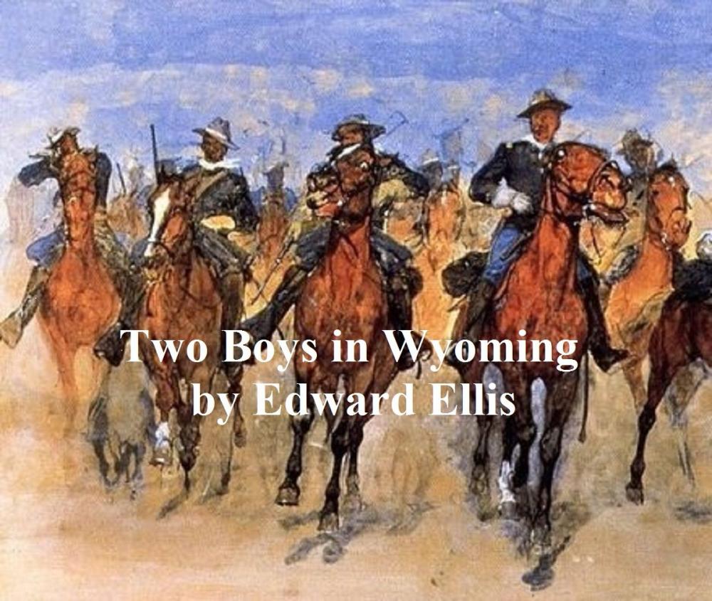 Big bigCover of Two Boys in Wyoming, A Tale of Adventure
