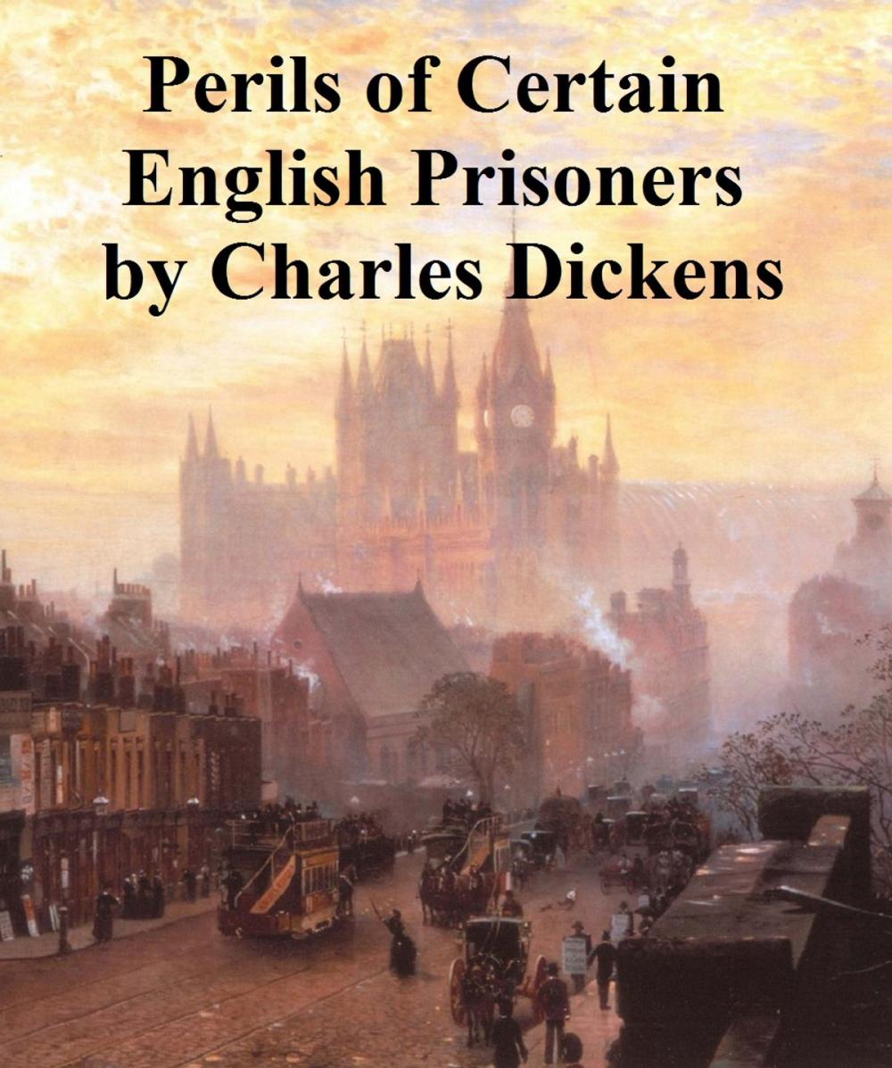Big bigCover of The Perils of Certain English Prisoners, a long story