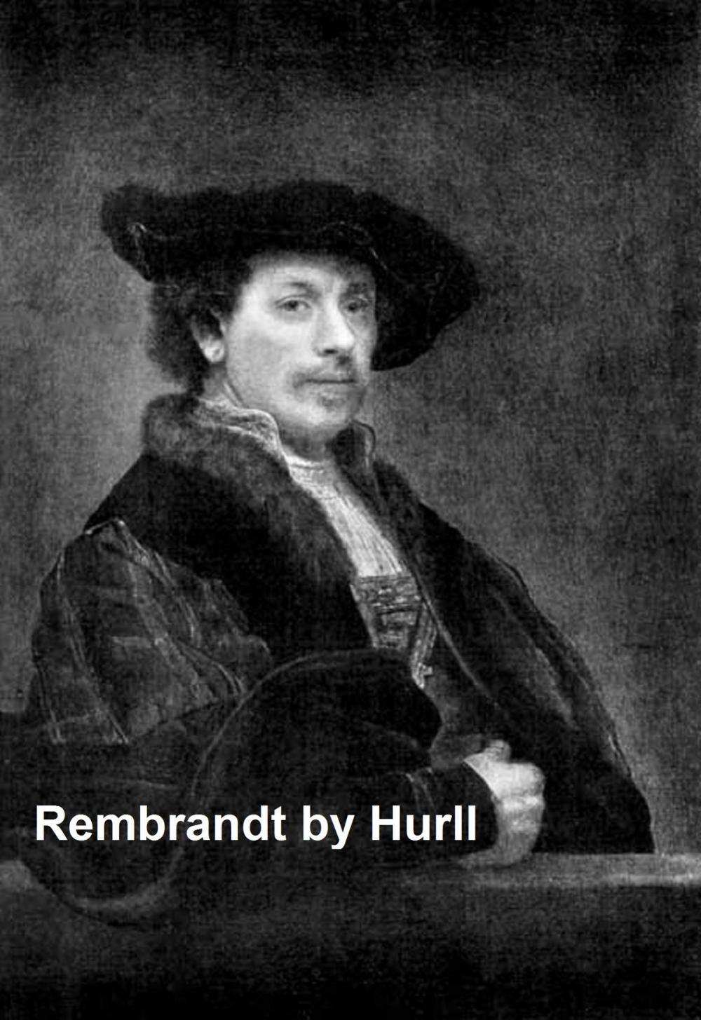 Big bigCover of Rembrandt - A Collection of 15 Pictures and a Portrait of the Painter (Illustrated)