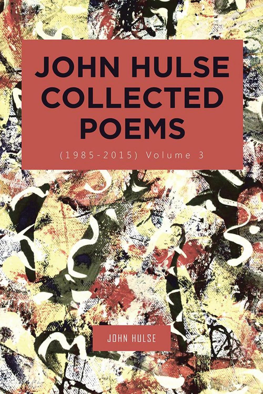 Big bigCover of John Hulse Collected Poems (1985–2015)