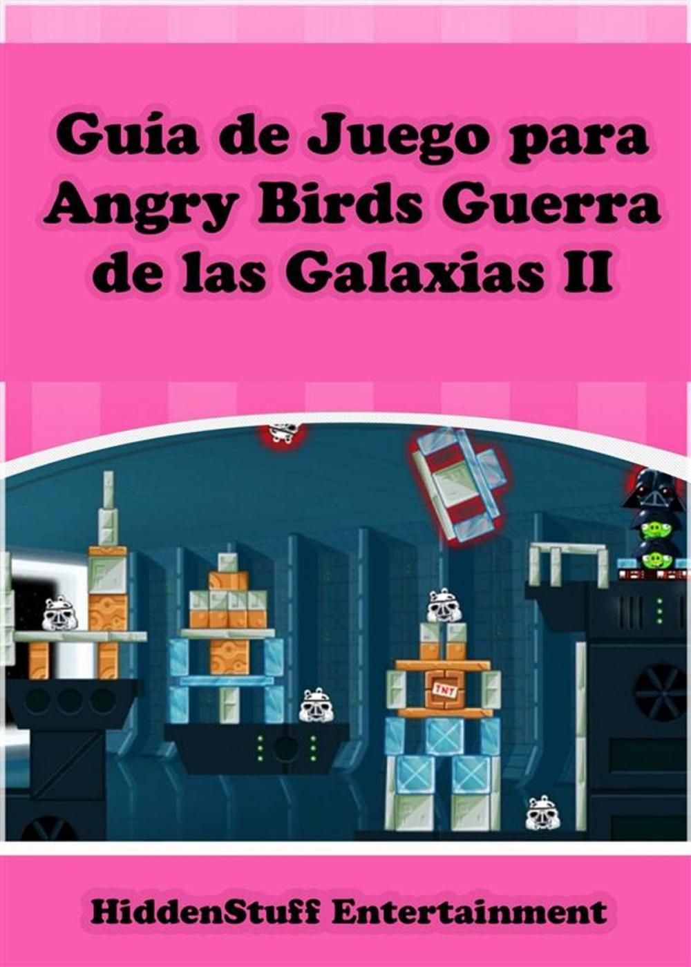 Big bigCover of Guía De Juego Para Angry Birds Guerra De Las Galaxias Ii