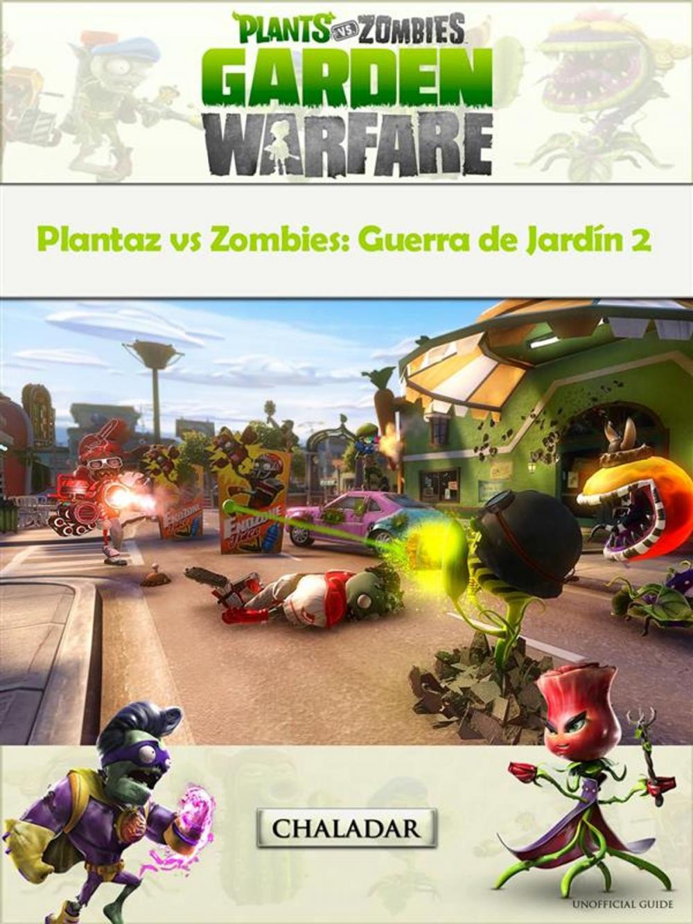 Big bigCover of Plantaz Vs Zombies: Guerra De Jardín 2
