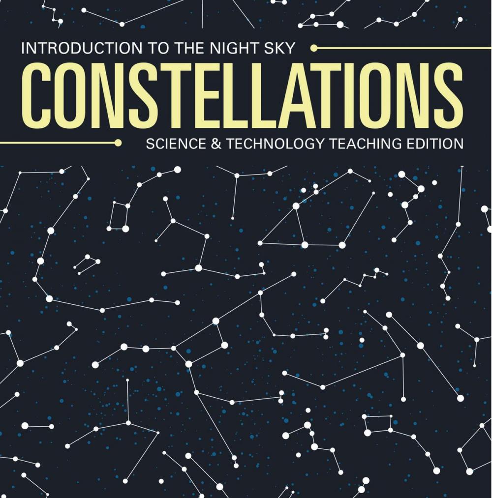 Big bigCover of Constellations | Introduction to the Night Sky | Science & Technology Teaching Edition