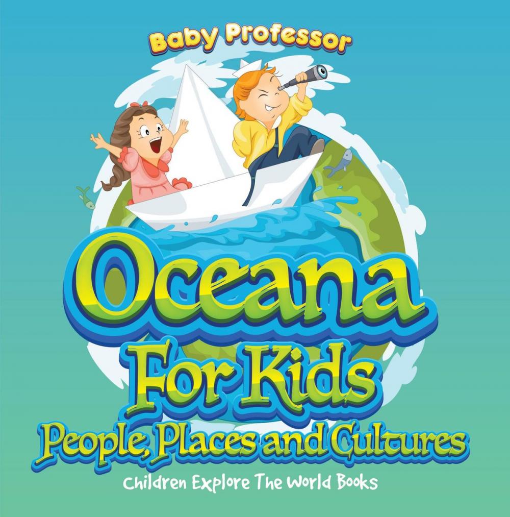 Big bigCover of Oceans For Kids: People, Places and Cultures - Children Explore The World Books