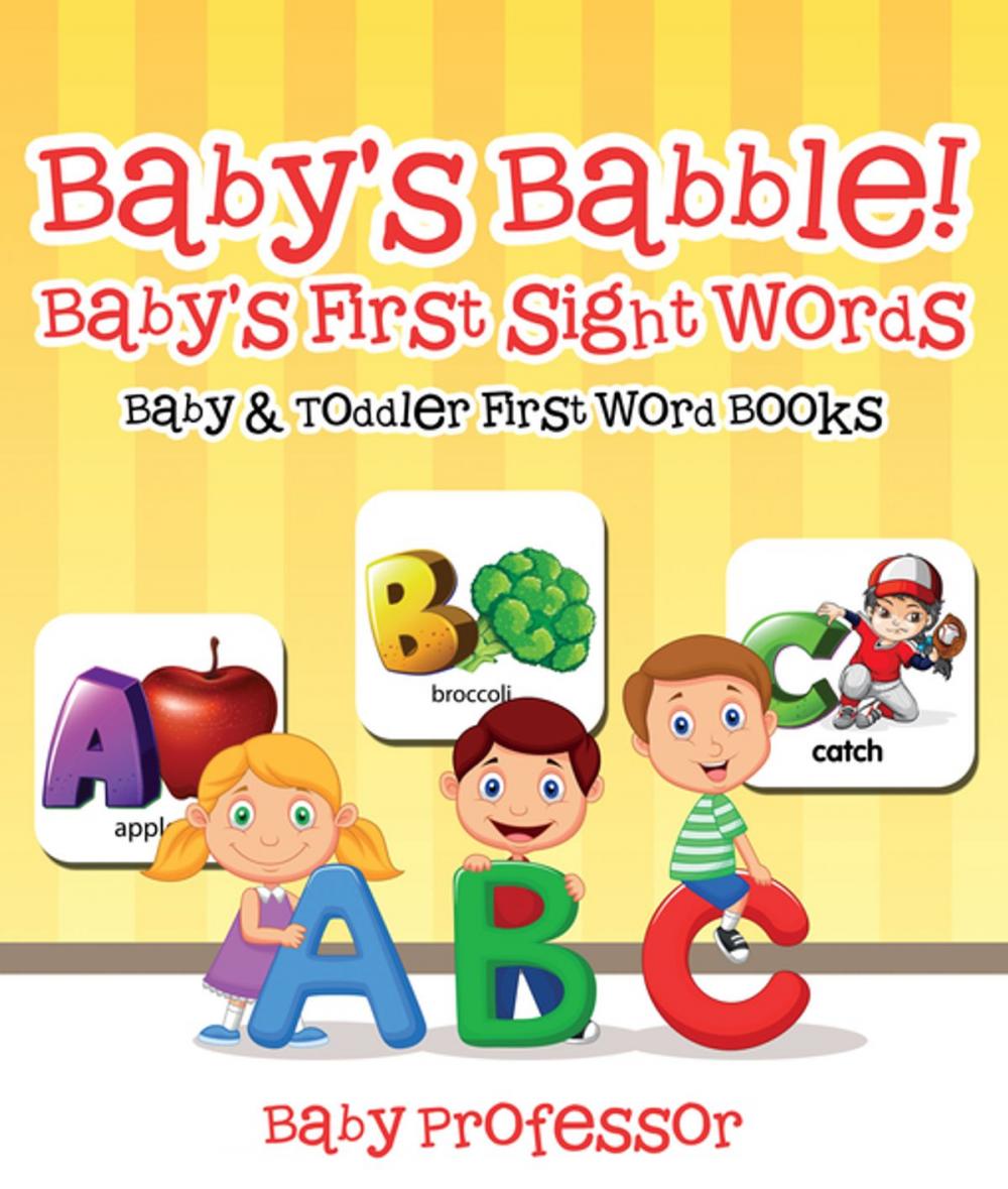 Big bigCover of Baby's Babble! Baby's First Sight Words. - Baby & Toddler First Word Books