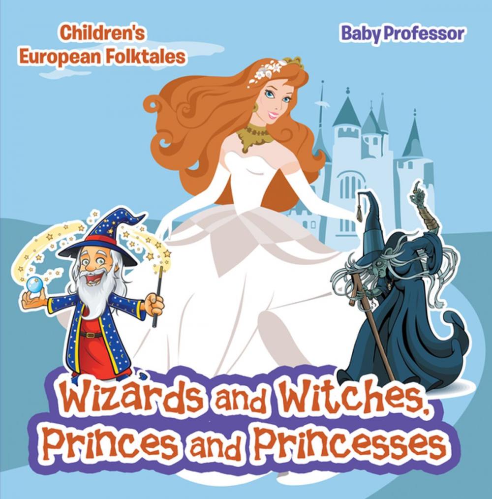 Big bigCover of Wizards and Witches, Princes and Princesses | Children's European Folktales