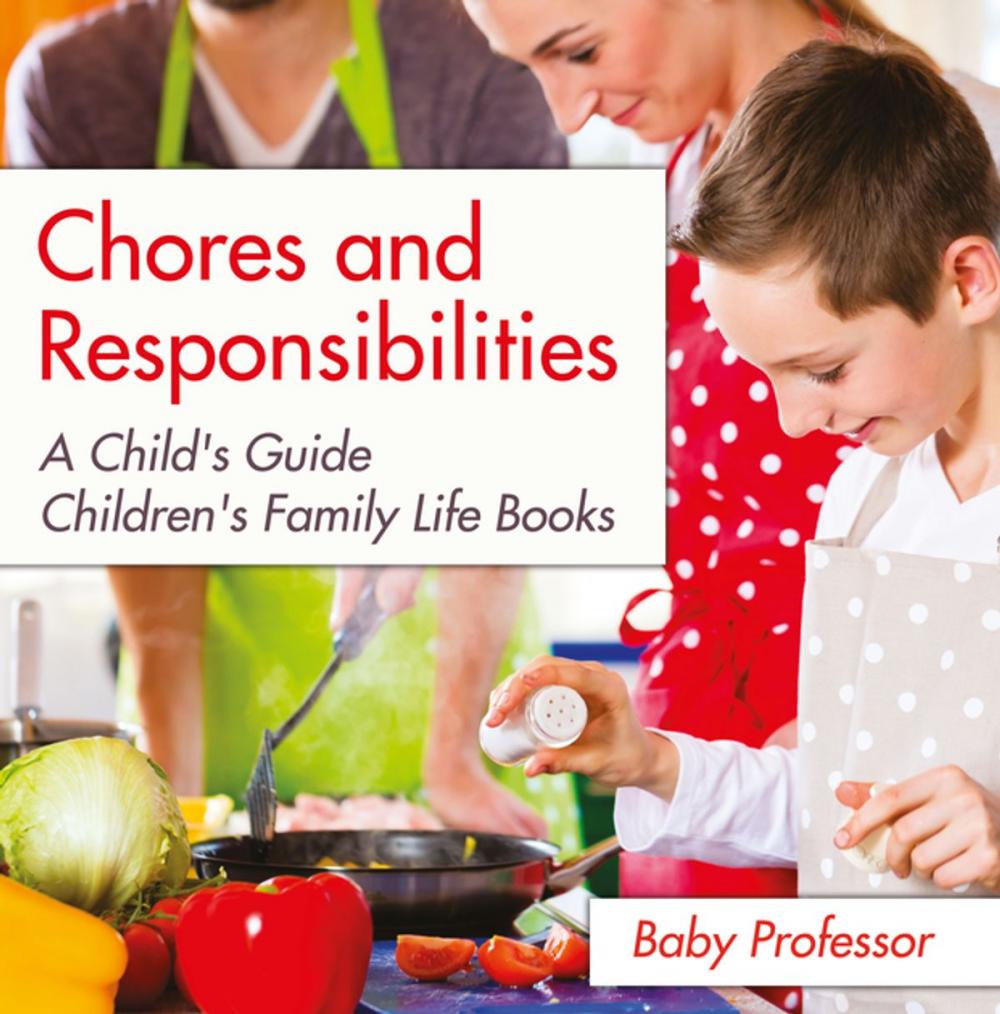 Big bigCover of Chores and Responsibilities: A Child's Guide- Children's Family Life Books