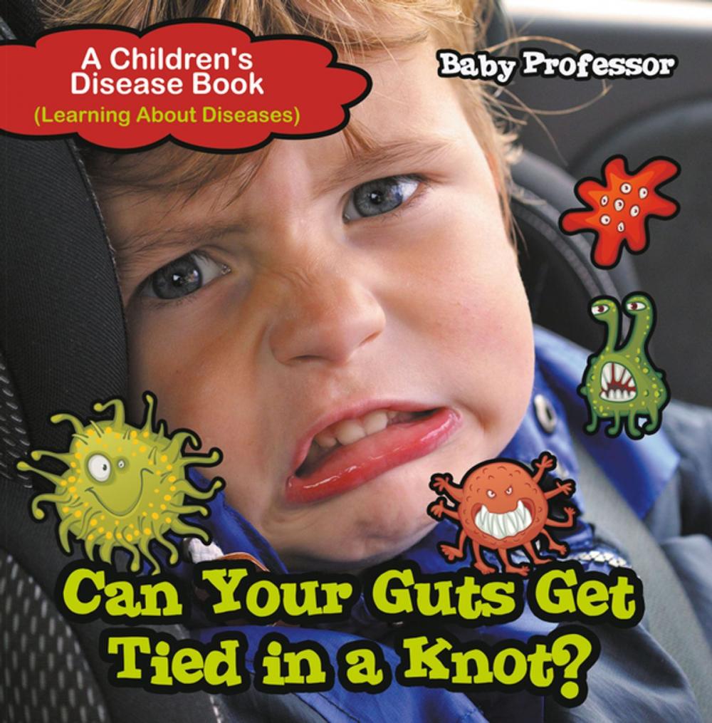 Big bigCover of Can Your Guts Get Tied In A Knot? | A Children's Disease Book (Learning About Diseases)