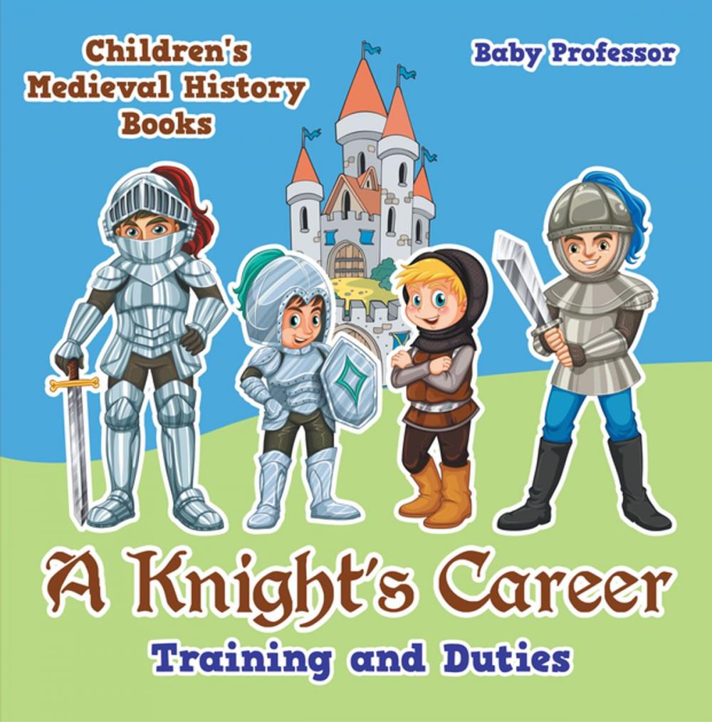 Big bigCover of A Knight's Career: Training and Duties- Children's Medieval History Books