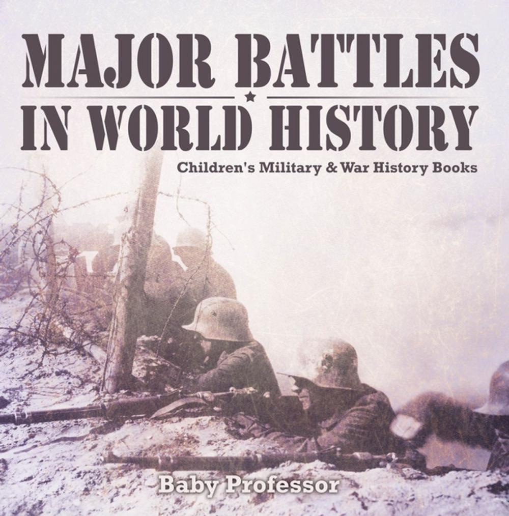 Big bigCover of Major Battles in World History | Children's Military & War History Books