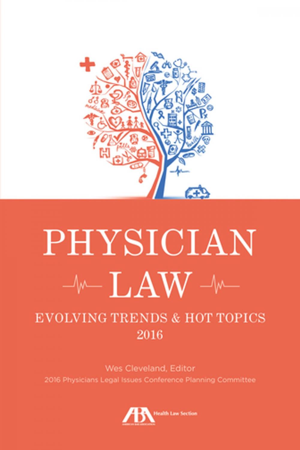 Big bigCover of Physician Law: Evolving Trends & Hot Topics 2016