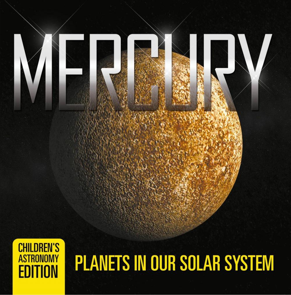 Big bigCover of Mercury: Planets in Our Solar System | Children's Astronomy Edition