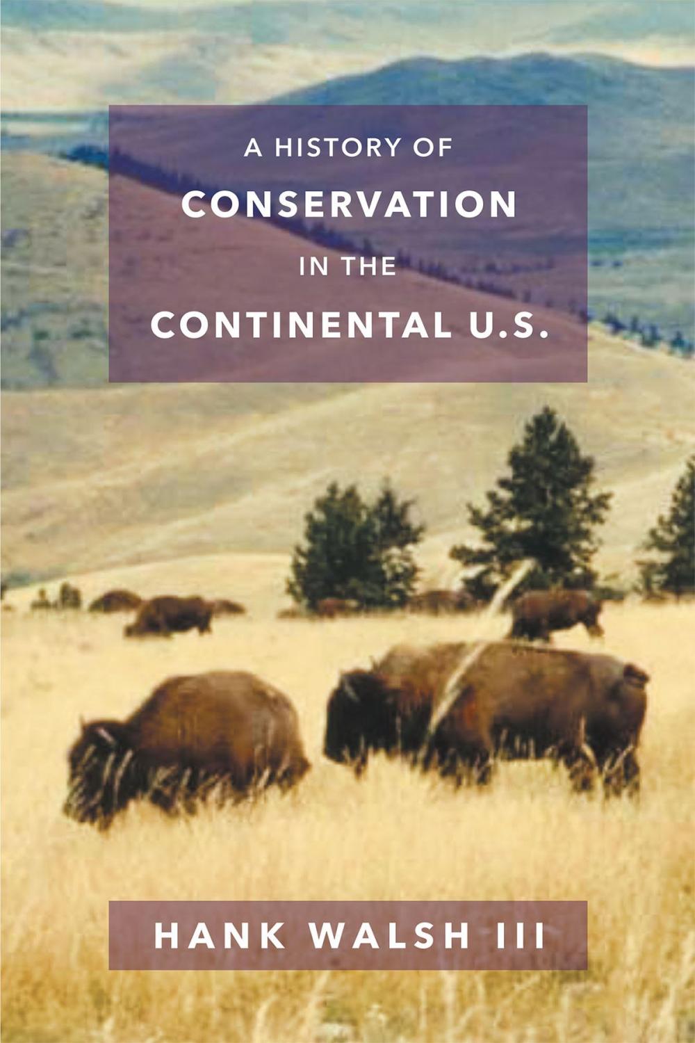 Big bigCover of A History of Conservation in the Continental U.S.