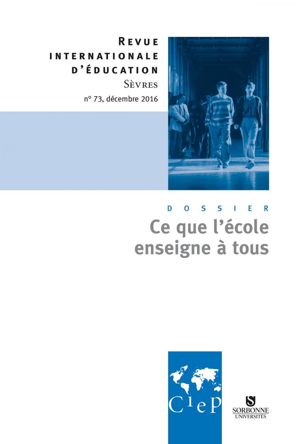 Big bigCover of Ce que l'école enseigne à tous - Revue Internationale d'éducation Sèvres n°73 - Ebook