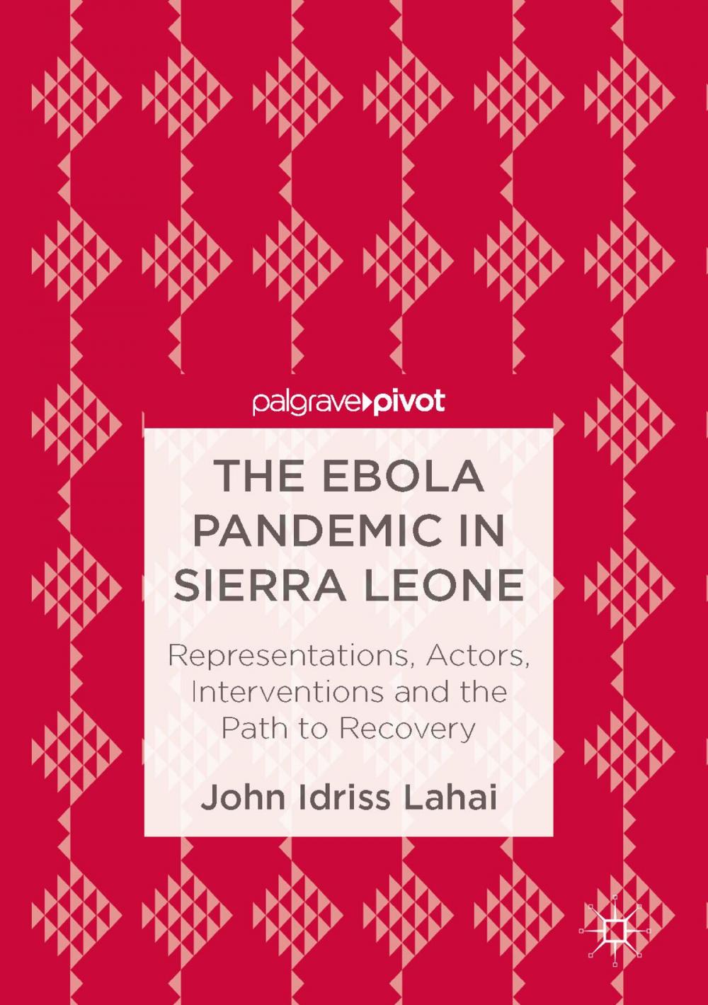 Big bigCover of The Ebola Pandemic in Sierra Leone