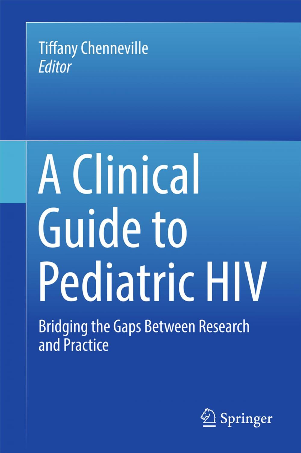 Big bigCover of A Clinical Guide to Pediatric HIV