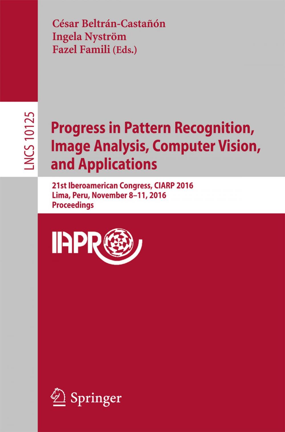 Big bigCover of Progress in Pattern Recognition, Image Analysis, Computer Vision, and Applications