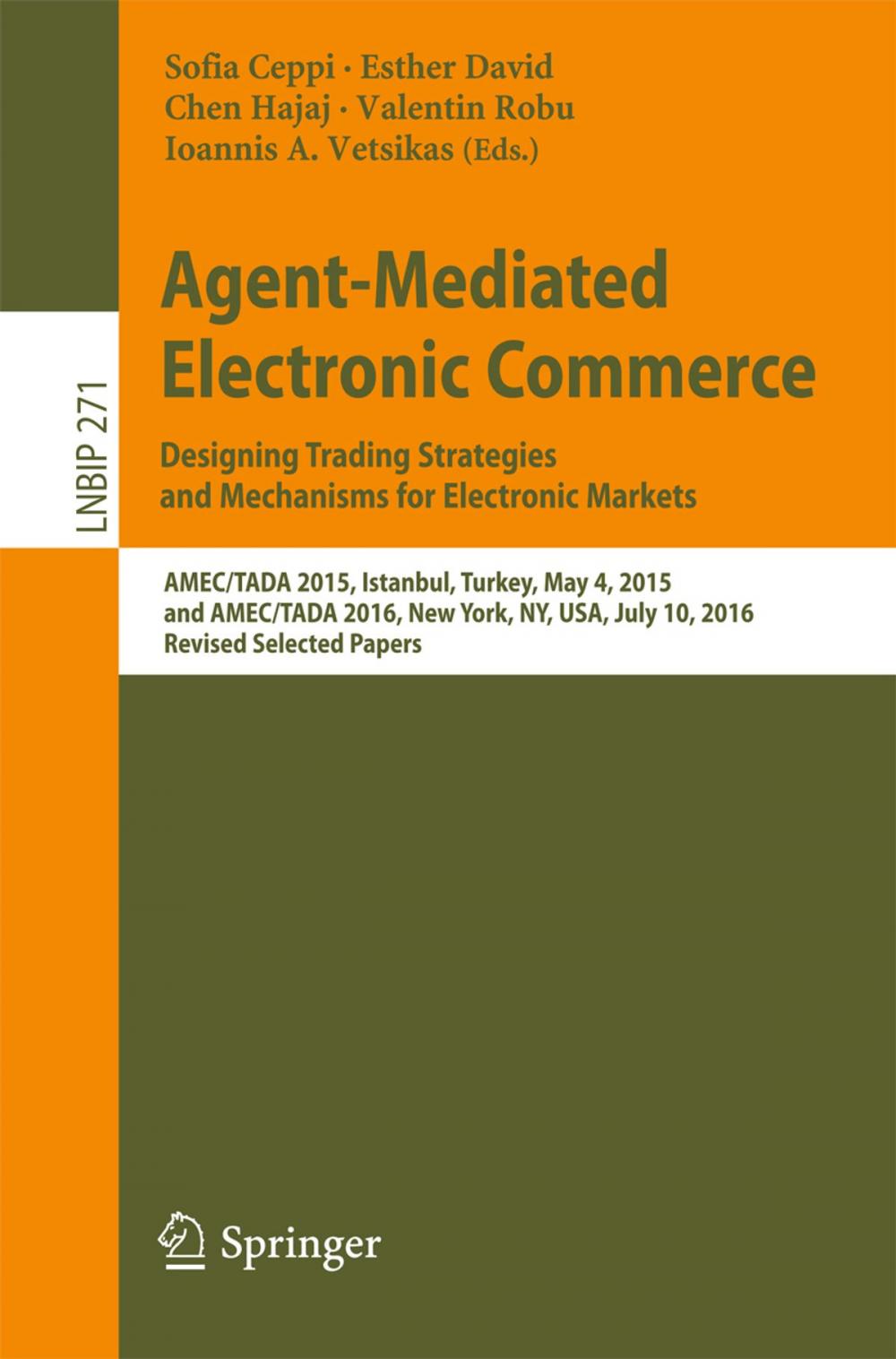 Big bigCover of Agent-Mediated Electronic Commerce. Designing Trading Strategies and Mechanisms for Electronic Markets