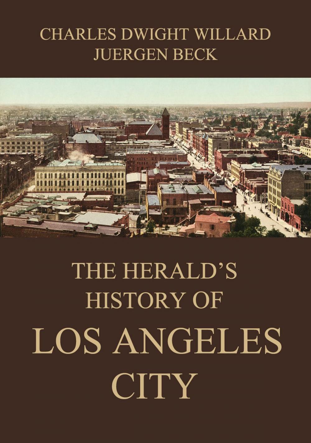 Big bigCover of The Herald's History of Los Angeles City