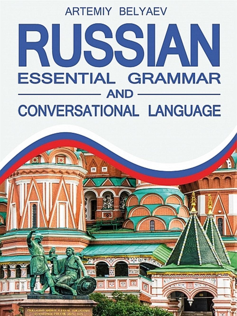 Big bigCover of Russian Essential Grammar and Conversational Language