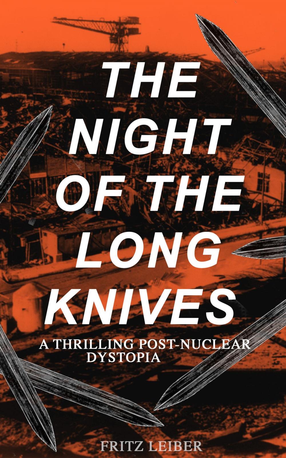 Big bigCover of THE NIGHT OF THE LONG KNIVES (A Thrilling Post-Nuclear Dystopia)