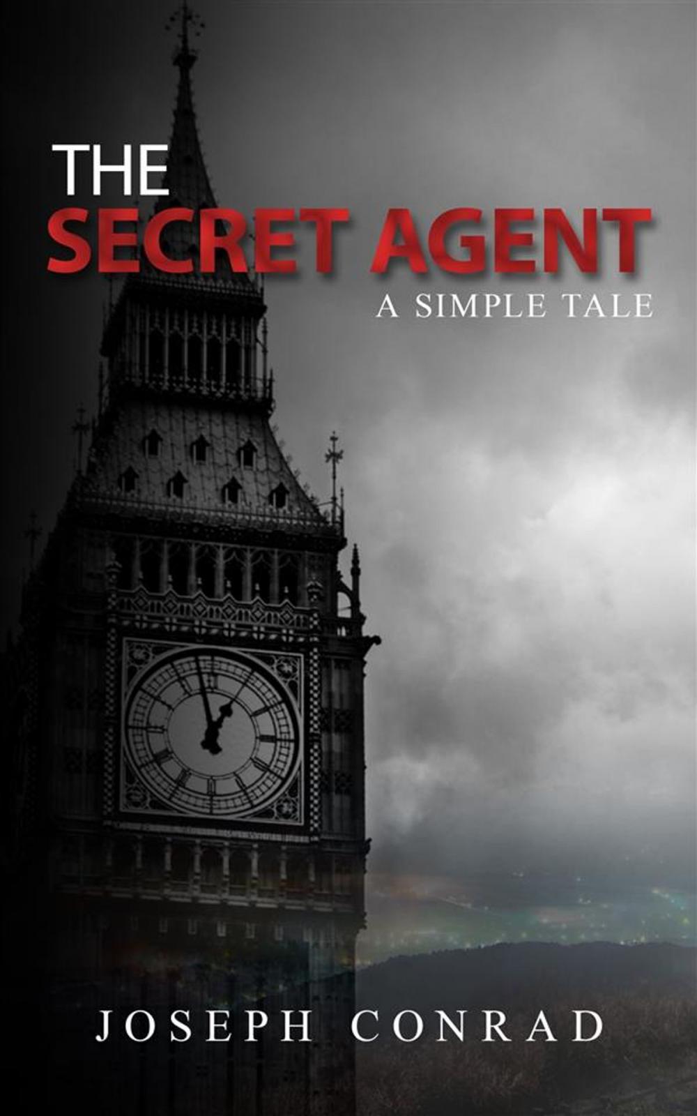 Big bigCover of The Secret Agent: A Simple Tale