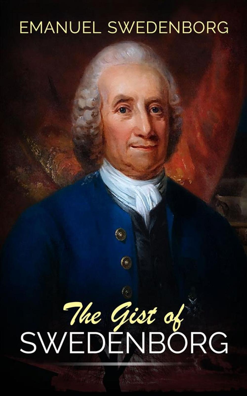 Big bigCover of The Gist of Swedenborg