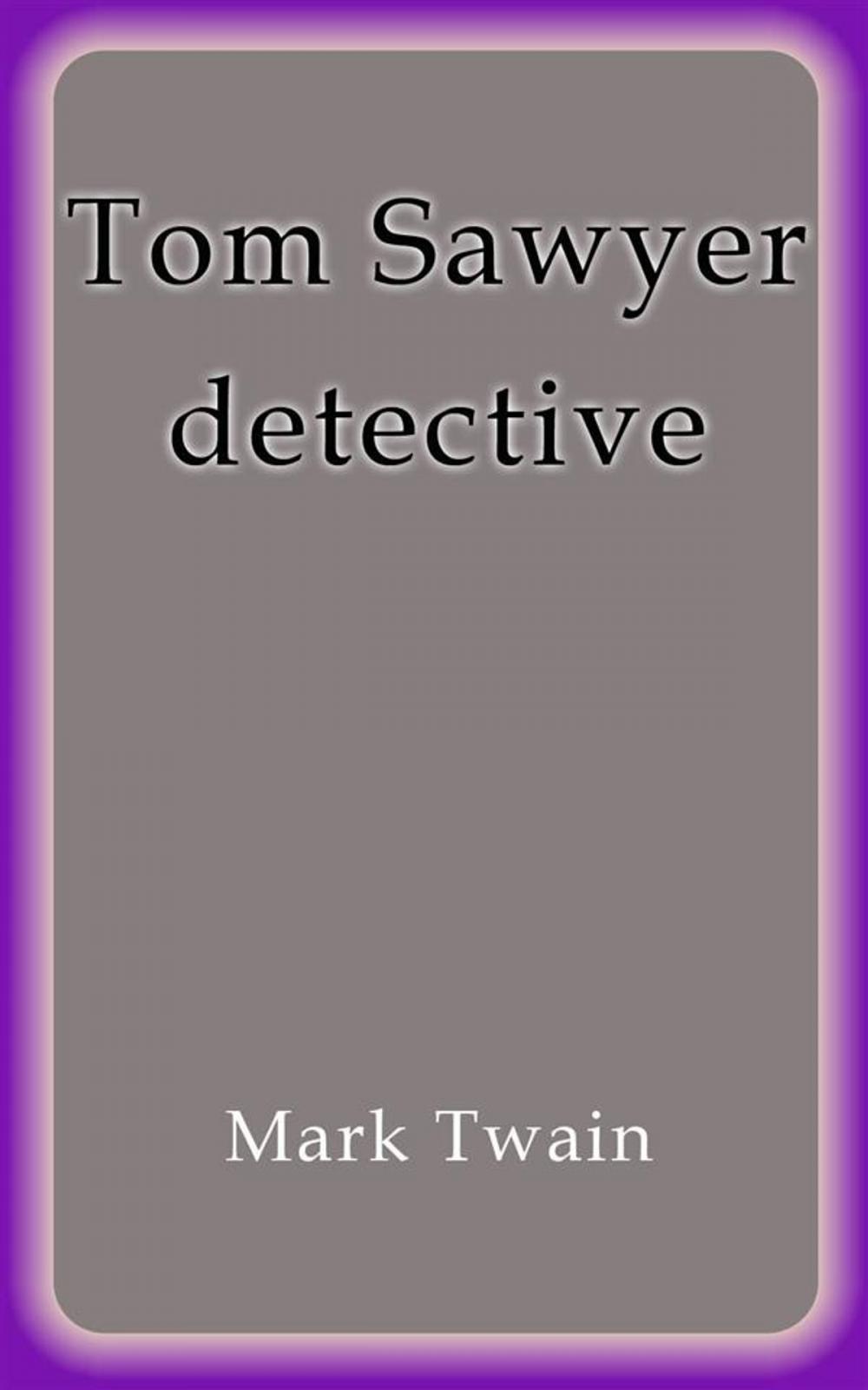 Big bigCover of Tom Sawyer detective