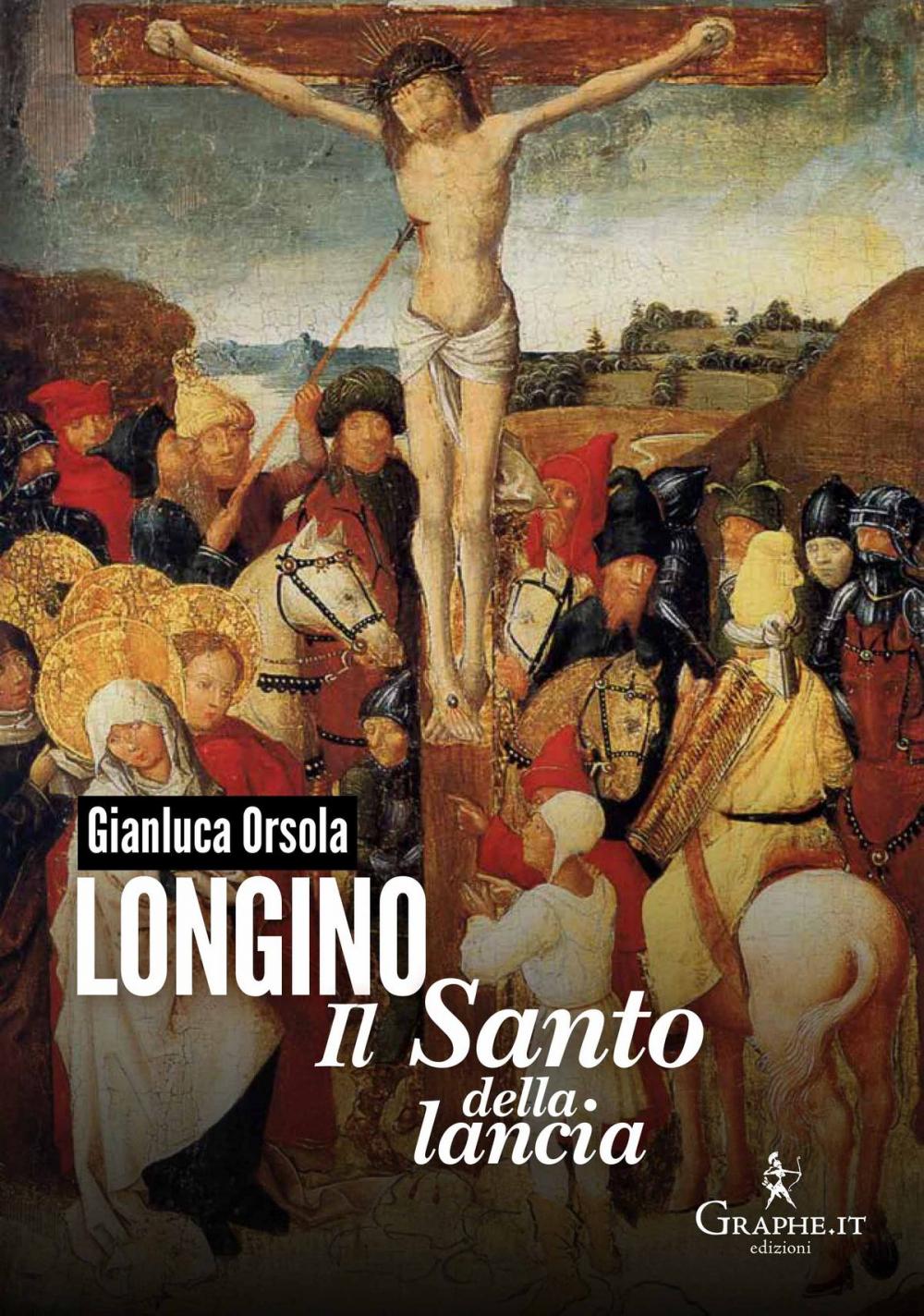 Big bigCover of Longino, il santo della lancia