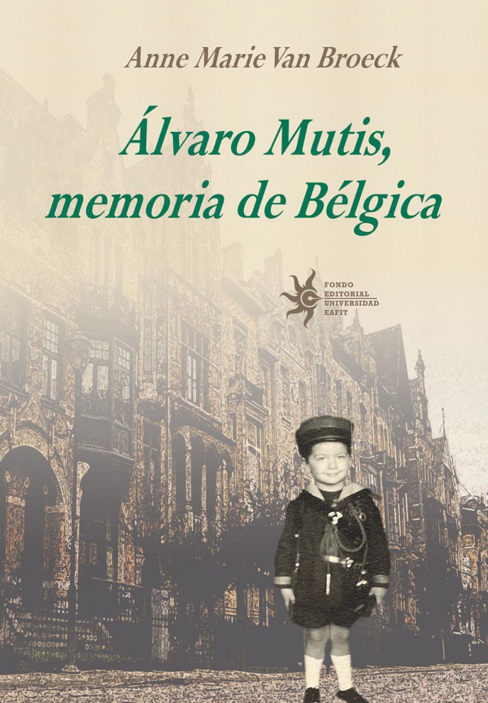 Big bigCover of Álvaro Mutis, memoria de Bélgica