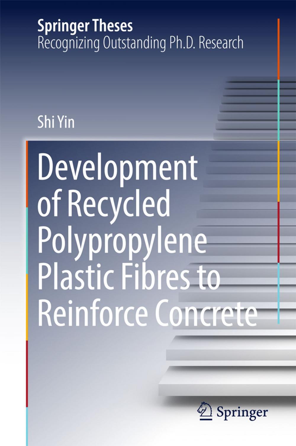 Big bigCover of Development of Recycled Polypropylene Plastic Fibres to Reinforce Concrete