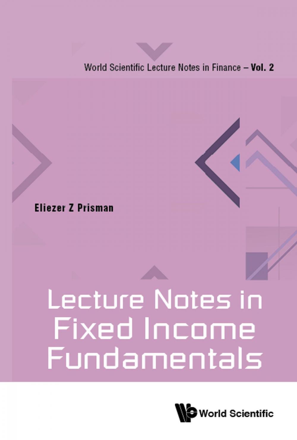 Big bigCover of Lecture Notes in Fixed Income Fundamentals