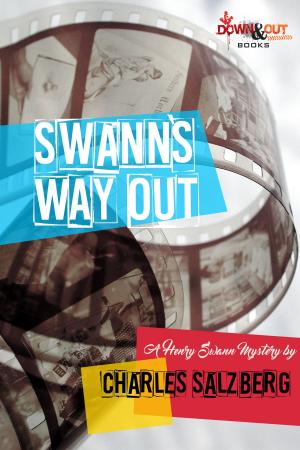 Cover of the book Swann's Way Out by Lawrence Kelter, Eric Beetner, J. Carson Black, Cheryl Bradshaw, Diane Capri, Jeffery Hess, Dana King, Allan Leverone, Simon Wood, Vincent Zandri