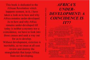 Cover of the book AFRICA'S UNDERDEVELOPMENT; A COINCIDENCE IS IT?? by Tom Coote