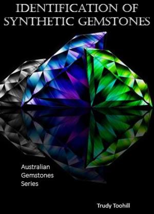 Cover of the book Identification of Synthetic Gemstones by Trudy Toohill