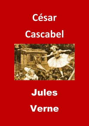 Cover of the book César Cascabel by Alexandre Dumas