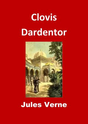 Cover of the book Clovis Dardentor by Jules Barbey d'Aurevilly