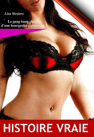 bigCover of the book Le gang bang chic d'une bourgeoise parisienne by 
