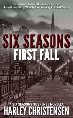 Cover of the book First Fall (Six Seasons Suspense Series, Book 1) by CP Bialois
