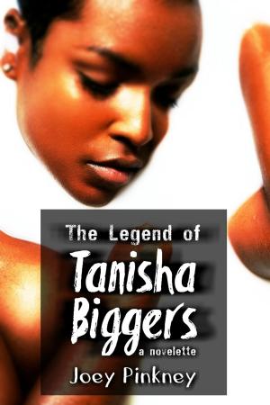 Cover of the book The Legend of Tanisha Biggers: a novelette by James Dedman