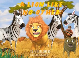 Cover of the book A LION LIKE NO OTHER by Kasie West