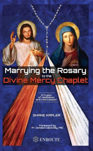 Cover of Marrying the Rosary to the Divine Mercy Chaplet