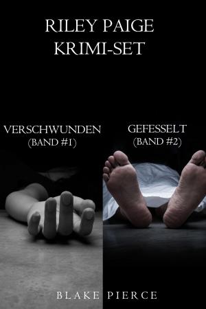 Book cover of Riley Paige Krimi-Set: Verschwunden (#1) und Gefesselt (#2)