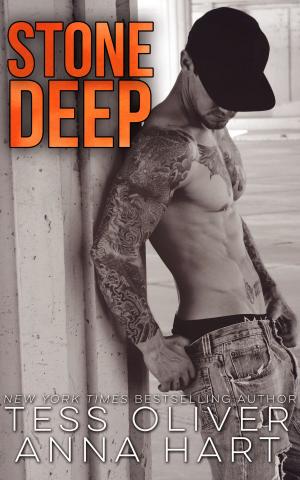 Cover of the book Stone Deep by Tess Oliver, Anna Hart