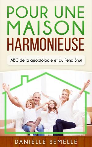 Cover of the book Pour une maison harmonieuse by Erica Tanov
